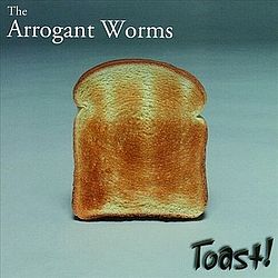 Arrogant Worms - Toast! альбом