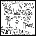 Art Paul Schlosser - Vote for Me/It&#039;s a Joke album