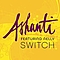 Ashanti - Switch album