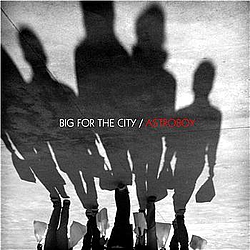 Astroboy - Big For The City album