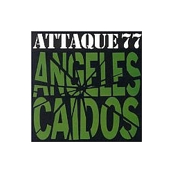 Attaque 77 - Angeles Caidos альбом