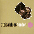 Attica Blues - Tender альбом