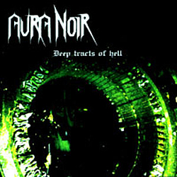 Aura Noir - Deep Tracts of Hell альбом