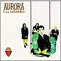 Aurora Y La Academia - Horas альбом