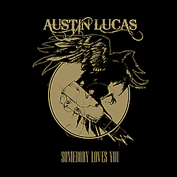 Austin Lucas - Somebody Loves You альбом