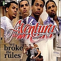 Aventura - We Broke The Rules альбом