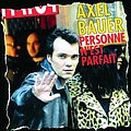 Axel Bauer - Personne N&#039;Est Parfait альбом
