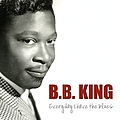 B.B. King - Everyday I Have the Blues альбом
