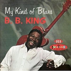 B.B. King - My Kind of Blues: Crown Series, Volume 1 album