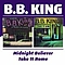 B.B. King - Midnight Believer/Take It Home album