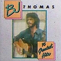 B.J. Thomas - 16 Greatest Hits альбом