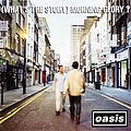 Oasis - (What&#039;s the Story) Morning Glory? альбом