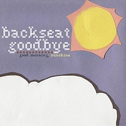 Backseat Goodbye - Good Morning, Sunshine album