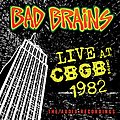 Bad Brains - Live at CBGB 1982 альбом