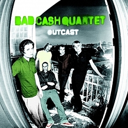 Bad Cash Quartet - Outcast album