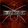 Ballistic - Ballistic album