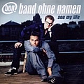 Band Ohne Namen - See My Life альбом