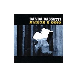 Banda Bassotti - Amore e odio альбом