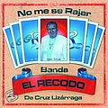 Banda El Recodo - No Me Se Rajar альбом