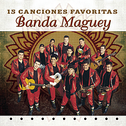 Banda Maguey - 15 Canciones Favoritas album