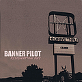 Banner Pilot - Resignation Day album