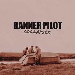 Banner Pilot - Collapser album