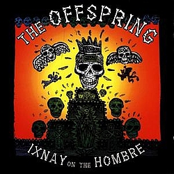 Offspring - Ixnay On The Hombre альбом