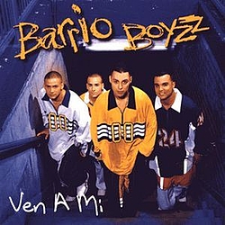 Barrio Boyzz - Ven A Mi альбом