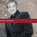 Barry Manilow - In The Swing Of Christmas альбом