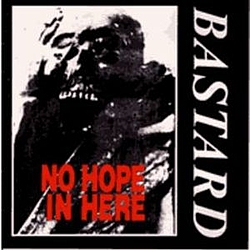 Bastard - No Hope in Here album