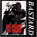 Bastard - No Hope in Here album