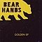 Bear Hands - Bear Hands Golden E.P альбом