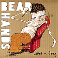 Bear Hands - What A Drag / Can&#039;t Stick Em 7&quot; album