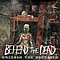 Behead The Dead - Unleash The Deceased альбом