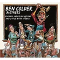 Ben Colder - Eskimos, Mean Old Quee album