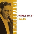 Benny Goodman - Benny Goodman from A to Z Vol.5 альбом