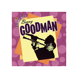 Benny Goodman And His Orchestra - The Fabulous Benny Goodman альбом