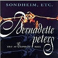 Bernadette Peters - Sondheim Etc.: Bernadette Peters Live at Carneige Hall album