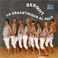 Bersuit Vergarabat - La argentinidad al palo 2: Lo que se es альбом