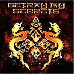 Betray My Secrets - Betray My Secrets альбом