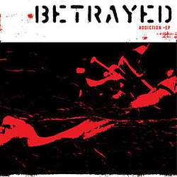 Betrayed - Addiction album