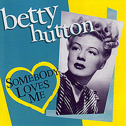 Betty Hutton - Somebody Loves Me album