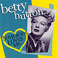 Betty Hutton - Somebody Loves Me альбом