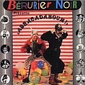 Bérurier Noir - Abracadaboum! альбом