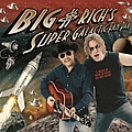 Big &amp; Rich - Big &amp; Rich&#039;s Super Galactic Fan Pak альбом