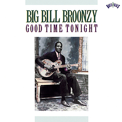 Big Bill Broonzy - Good Time Tonight album
