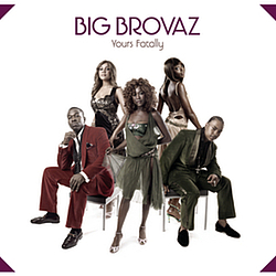 Big Brovaz - Yours Fatally album