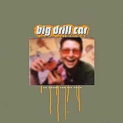 Big Drill Car - No Worse for the Wear альбом