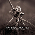 Big Tent Revival - Greatest Hits album