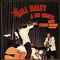 Bill Haley &amp; His Comets - The Decca Years and More (disc 1) album